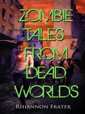 cover image of Zombie Tales From Dead Worlds